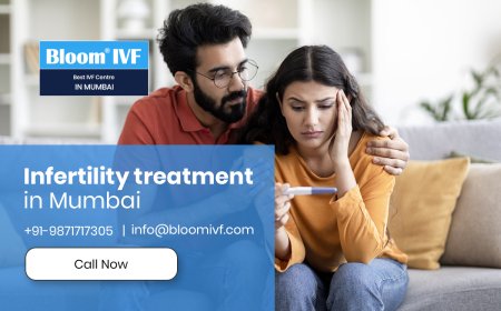 Infertility Treatment in Mumbai: A Comprehensive Guide by Bloom IVF