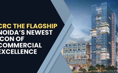 CRC The Flagship: Noida’s Newest Icon of Commercial Excellence