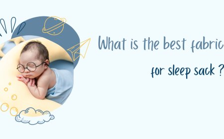 What Is the Best Fabrics for Sleep Sack ?