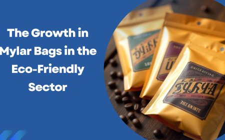 The Growth in Mylar Bags in the Eco-Friendly Sector