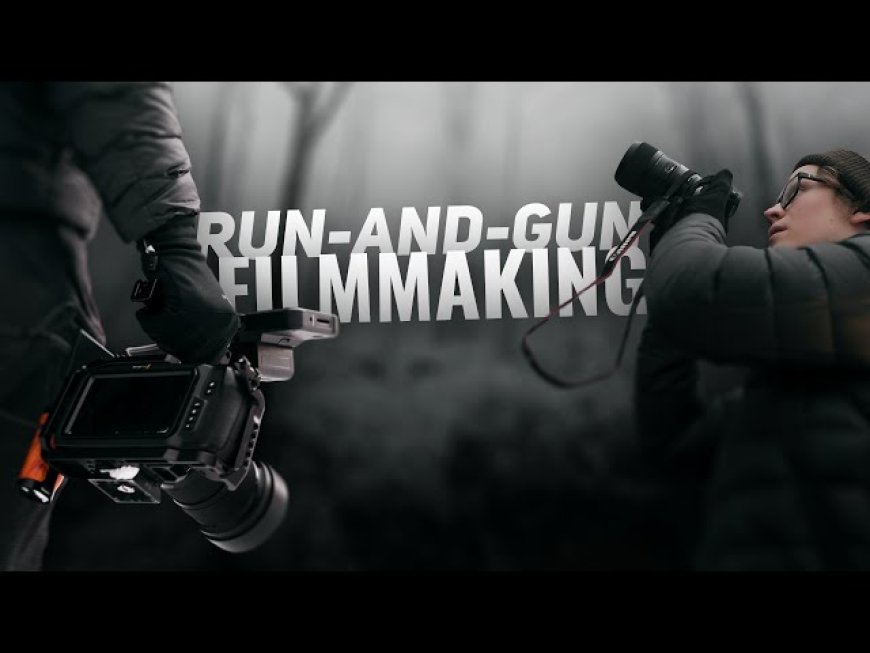 What Does Run and Gun Filming Really Mean? Understand the Fast-Paced Filmmaking Approach